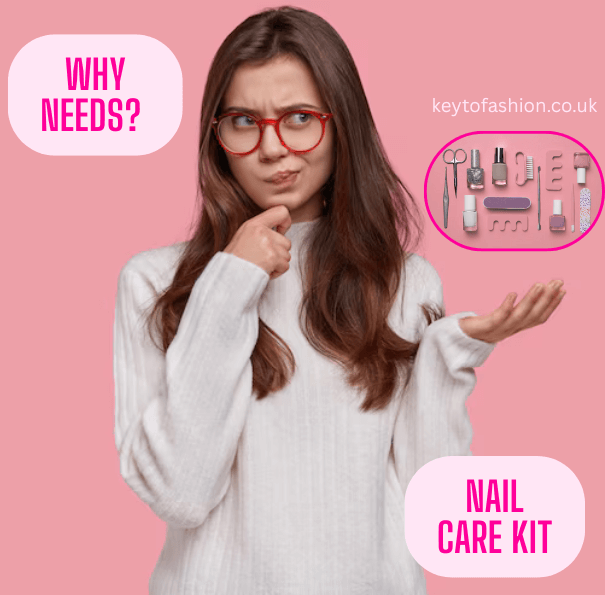 Spark Your Flair Stunning Nail Kits You Need Today 2 A woman with long brown hair and red-framed glasses is looking thoughtfully at a nail care kit floating above her outstretched hand. She has her other hand on her chin as if contemplating. To the left of her head is a pink speech bubble that reads "WHY NEEDS?". Below her outstretched hand is another pink speech bubble that reads "NAIL CARE KIT". The background is solid pink, and in the upper right corner, the website "keytofashion.co.uk" is visible.
Nail Kits