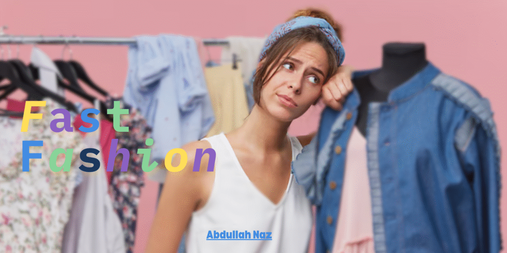 Fast Fashion: Why We Love It, Hate It, and How to Break the Cycle 1 A young woman with a questioning expression leans against a mannequin wearing a denim jacket, surrounded by a rack of clothes, with the words "Fast Fashion" overlaid in colorful letters.